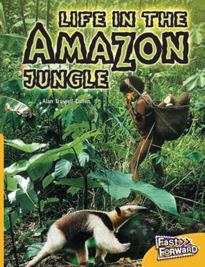 Life in the Amazon Jungle (Non-fiction) Level 21