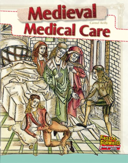 Medieval Medical Care (Non-fiction) Level 18