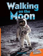 Fast Forward Orange: Walking on the Moon (Non-fiction) Level 15