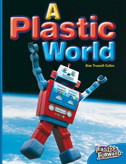 A Plastic World (Non-fiction) Level 11