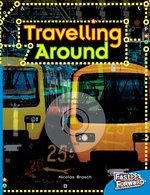 Fast Forward Blue: Travelling Around (Non-fiction) Level 10