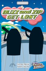 Fast Forward Blue: Buzz and Zip Get Lost (Fiction) Level 10