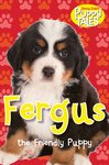 Puppy Tales: Fergus the Friendly Puppy