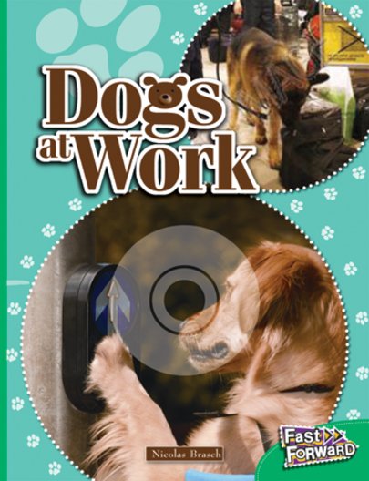 Dogs at Work (Non-fiction) Level 25