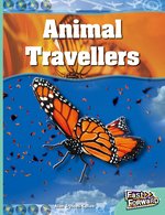 Fast Forward Turquoise: Animal Travellers (Non-fiction) Level 18