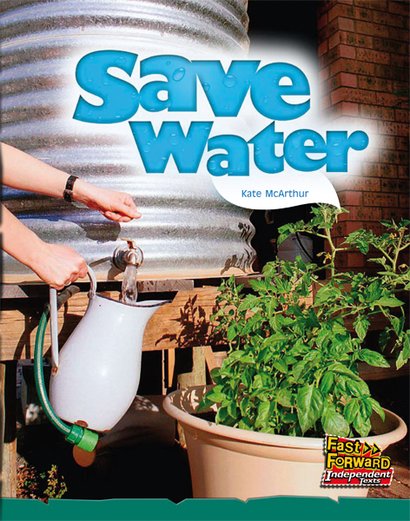 Save Water (Non-fiction) Level 12