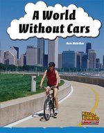 Fast Forward Blue: A World Without Cars (Non-fiction) Level 10