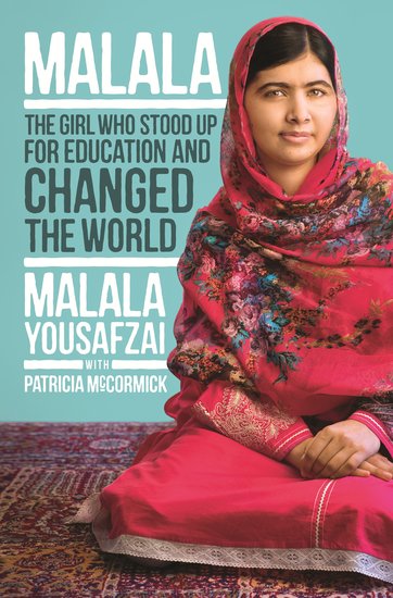 Malala: The Girl Who Stood Up for Education and Changed the World