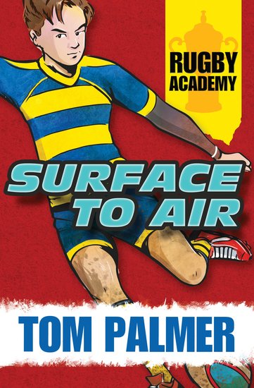 Barrington Stoke Fiction: Rugby Academy - Surface to Air