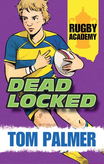 Barrington Stoke Fiction: Rugby Academy - Deadlocked