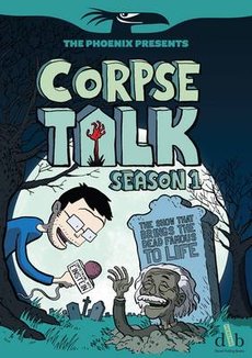 The Phoenix Presents: Corpse Talk