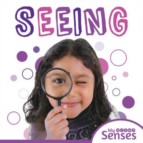 My Senses: Seeing