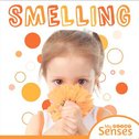 My Senses: Smelling