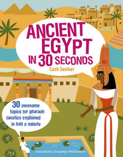 Ancient Egypt in 30 Seconds