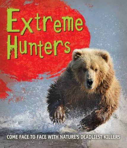 Fast Facts! Extreme Hunters