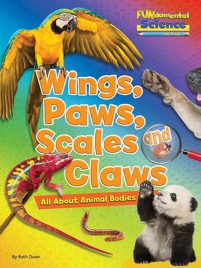 FUNdamental Science: Wings, Paws, Scales and Claws - All About Animal Bodies