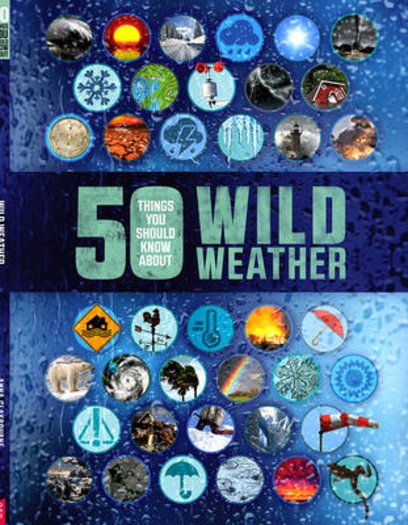 50 Things You Should Know About: Wild Weather