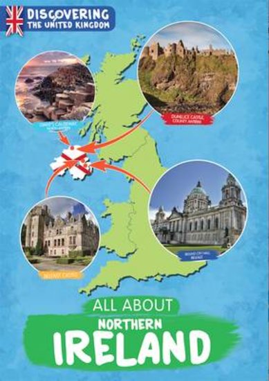 Discovering the United Kingdom: All About Northern Ireland