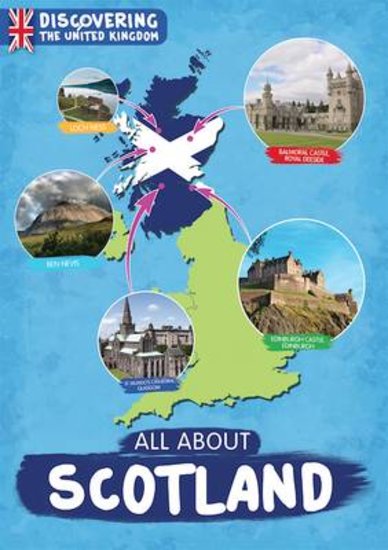 Discovering the United Kingdom: All About Scotland