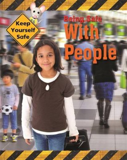 Keep Yourself Safe: Being Safe with People