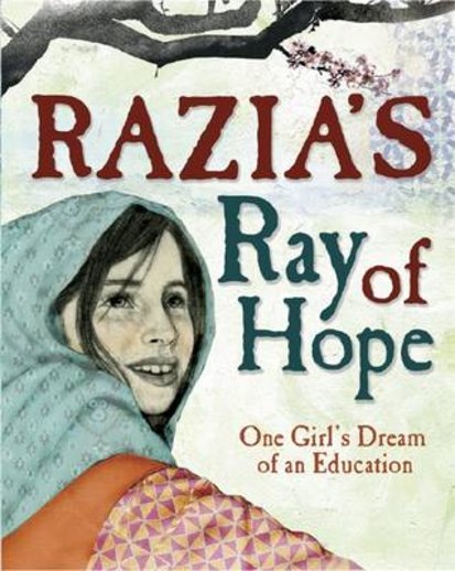 Razia's Ray of Hope: One Girl's Dream of an Education
