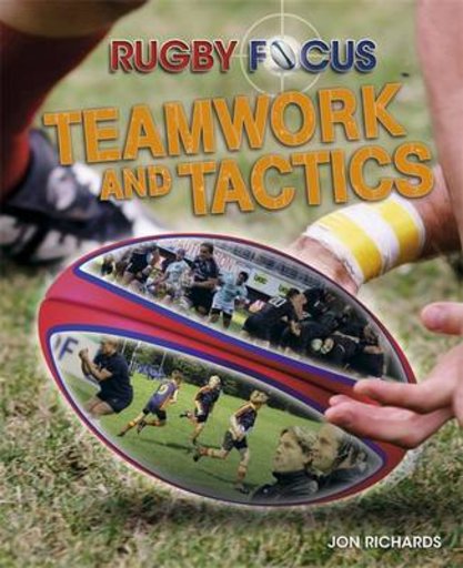 Rugby Focus: Teamwork and Tactics