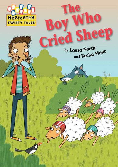 Hopscotch Twisty Tales: The Boy Who Cried Sheep