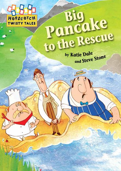 Hopscotch Twisty Tales: Big Pancake to the Rescue