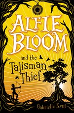 Alfie Bloom #2: Alfie Bloom and the Talisman Thief