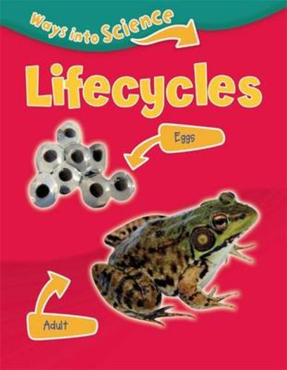 Ways into Science: Lifecycles