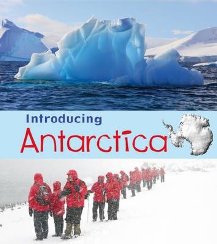 Introducing Continents: Introducing Antarctica
