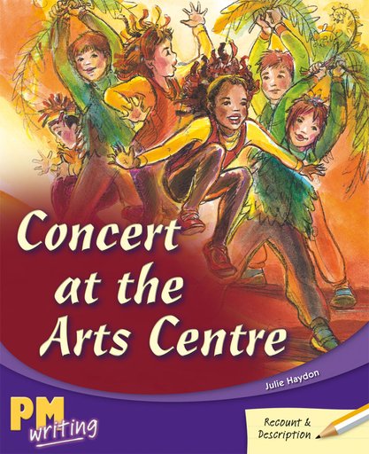PM Writing 3: Concert at the Arts Centre (PM Gold/Silver) Levels 22, 23 x 6
