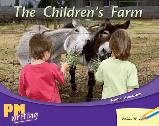 PM Writing 1: The Children's Farm (PM Yellow/Blue) Levels 8, 9 x 6