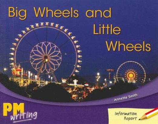 PM Writing 1: Big Wheels and Little Wheels (PM Red/Yellow) Levels 5, 6 x 6