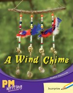 PM Writing 1: A Wind Chime (PM Yellow/Blue) Levels 8, 9 x 6