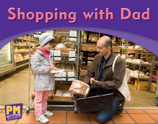 PM Writing Emergent: Shopping With Dad (PM Magenta) Levels 2, 3 x 6