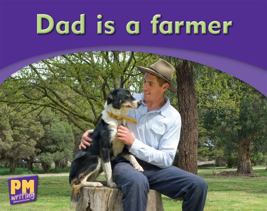 PM Writing Emergent: Dad is a Farmer (PM Magenta) Levels 1, 2 x 6