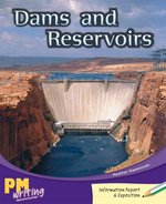 PM Writing 3: Dams and Reservoirs (PM Silver/Emerald) Levels 24, 25