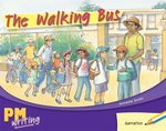 PM Writing 1: The Walking Bus (PM Yellow/Blue) Levels 8, 9