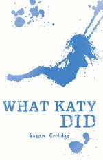 Scholastic Classics: What Katy Did