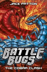 Battle Bugs #5: The Cobra Clash