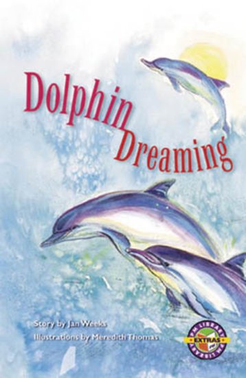 PM Emerald: Dolphin Dreaming (PM Extra Chapter Books) Level 25 x 6