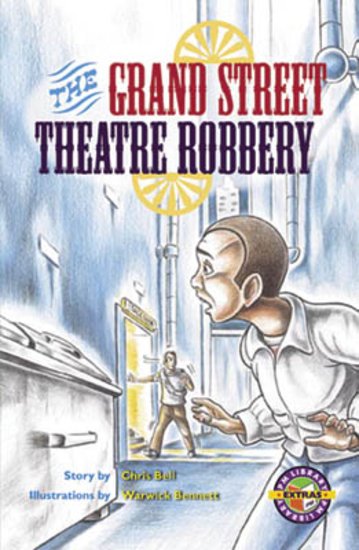 Grand Street Theatre Robbery (PM Extras Chapter Books) Level 25
