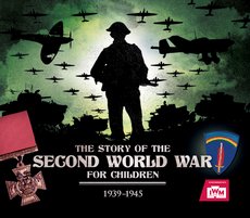 The Story of the Second World War for Children