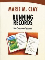 Marie Clay: Running Records for Classroom Teachers
