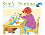 PM Blue: Sam's Painting (PM Plus Storybooks) Level 10 x 6