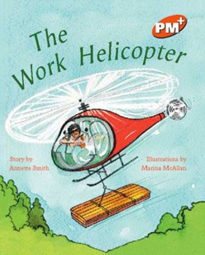 PM Orange: The Work Helicopter (PM Plus Storybooks) Level 16 x 6