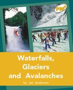 PM Gold: Waterfalls, Glaciers and Avalanches (PM Plus Non-fiction) Levels 22, 23 x 6