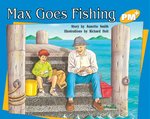 PM Yellow: Max Goes Fishing (PM Plus Storybooks) Level 8 x 6