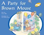 PM Yellow: A Party for Brown Mouse (PM Plus Storybooks) Level 8 x 6